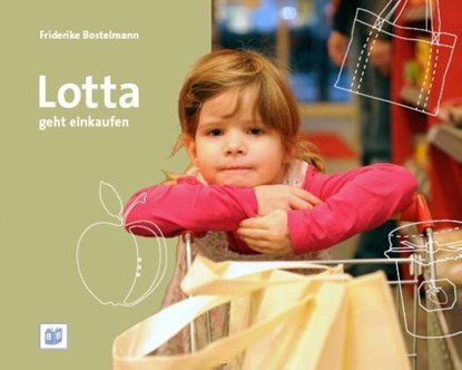 Lotta geht einkaufen, Friderike Bostelmann - Paperback - 9783942334303
