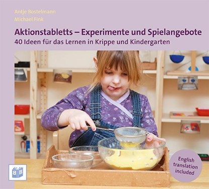 Aktionstabletts - Experimente und Spielangebote, Antje Bostelmann ; Michael Fink - Paperback - 9783942334600