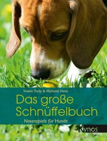 Das große Schnüffelbuch, Dr. Viviane Theby ; Michaela Hares - Ebook - 9783942335270