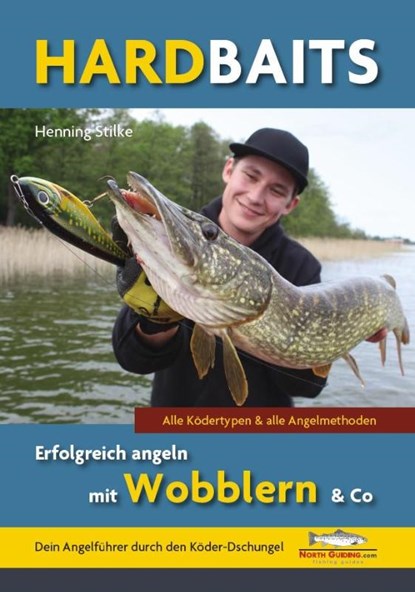 Hardbaits - Erfolgreich angeln mit Wobblern & Co., Henning Stilke - Paperback - 9783942366373
