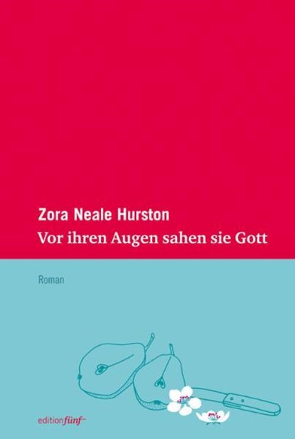 Vor ihren Augen sahen sie Gott, Zora Neale Hurston - Gebonden - 9783942374125