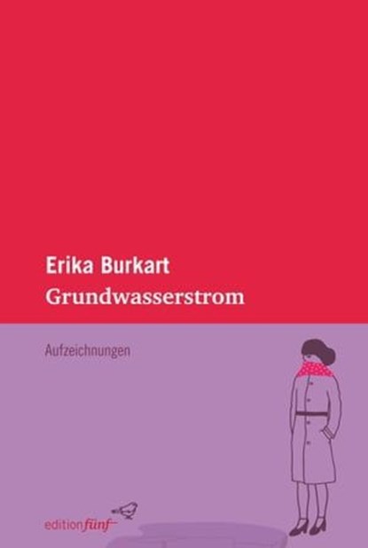 Grundwasserstrom, Erika Burkart - Ebook - 9783942374620