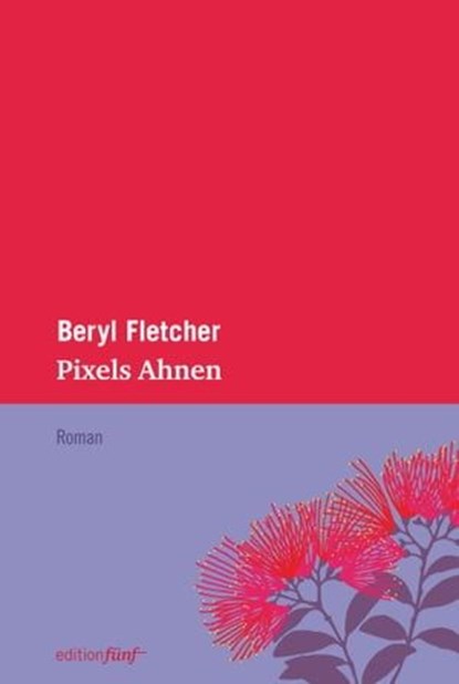 Pixels Ahnen, Beryl Fletcher - Ebook - 9783942374637