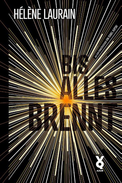 Bis alles brennt, Hélène Laurain - Paperback - 9783942375702