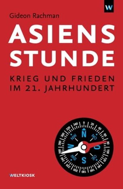 Asiens Stunde, Gideon Rachman - Ebook - 9783942377171