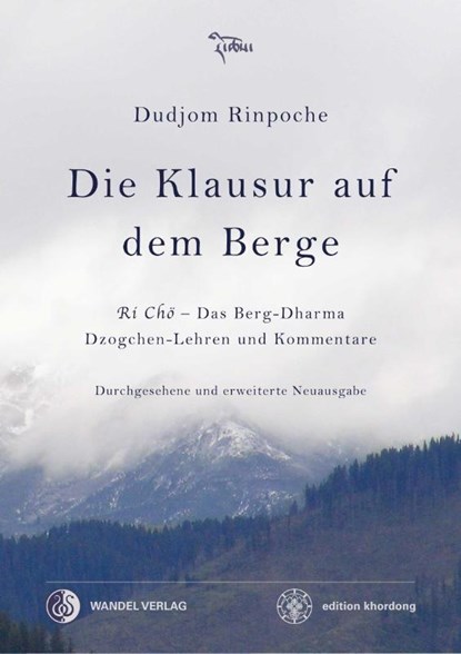 Die Klausur auf dem Berge, Dudjom Rinpoche ; Jigdral Yeshe Dorje - Paperback - 9783942380218