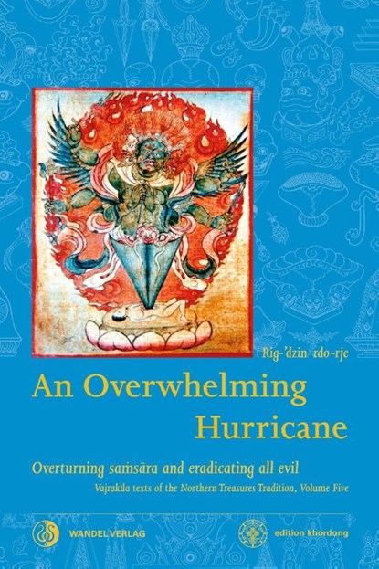 An Overwhelming Hurricane, Rig-'dzin rdo-rje (Martin J Boord) ; Martin J (Rig-'dzin rdo-rje) Boord ; Rigdzin Godem ; Padmasambhava - Gebonden - 9783942380287