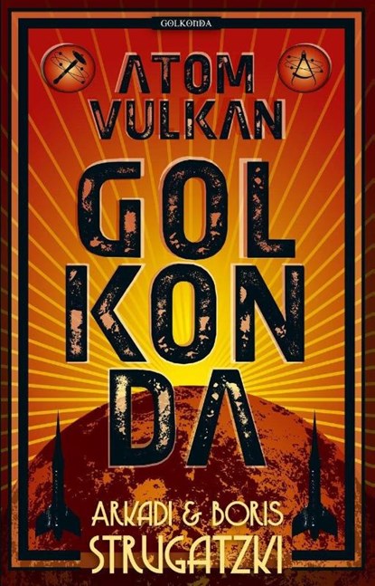 Bykow-Trilogie 1. Atomvulkan Golkonda, Arkadi Strugatzki ; Boris Strugatzki - Paperback - 9783942396226