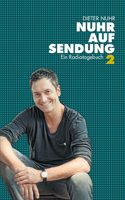 Nuhr auf Sendung 2, Dieter Nuhr - Ebook - 9783942454223