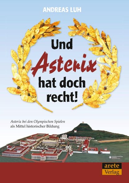 Und Asterix hat doch recht!, Andreas Luh - Paperback - 9783942468930