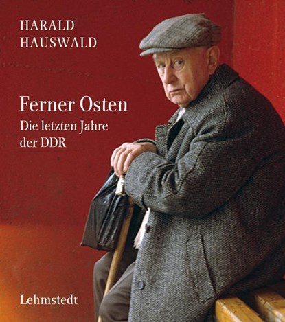 Ferner Osten, Harald Hauswald - Gebonden - 9783942473507