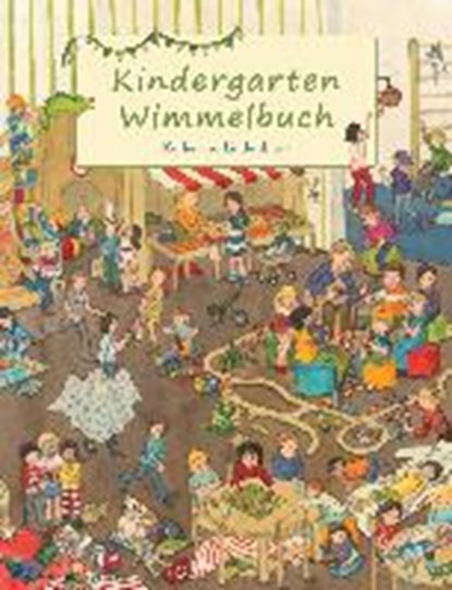 Kindergarten Wimmelbuch, LINDENBLATT,  Katherina - Gebonden - 9783942491266
