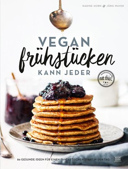 Vegan frühstücken kann jeder, Jörg Mayer ; Nadine Horn - Gebonden - 9783942491631