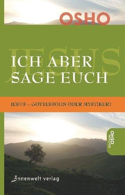 Ich aber sage euch, Osho - Gebonden - 9783942502344