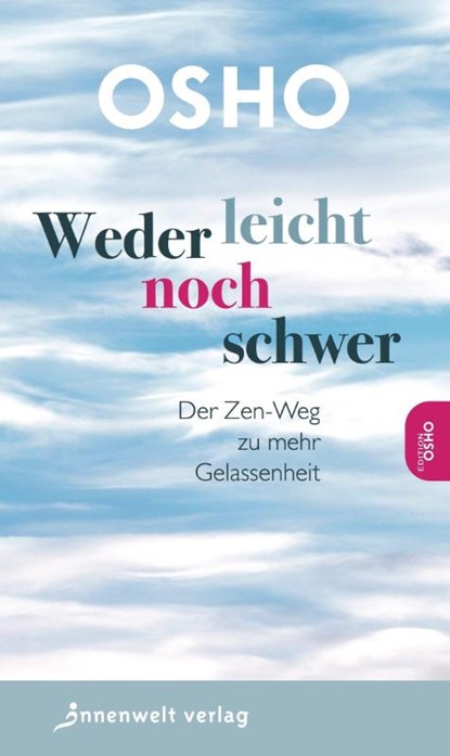 Weder leicht noch schwer, Osho - Paperback - 9783942502542