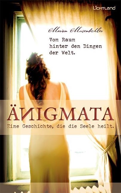 Änigmata - Eine Geschichte, die die Seele heilt, Marion Musenbichler - Paperback - 9783942509381
