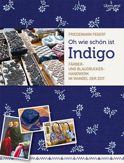 Oh wie schön ist Indigo, Friedemann Fegert - Paperback - 9783942509534