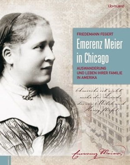 Emerenz Meier in Chicago, Friedemann Fegert - Ebook - 9783942509800