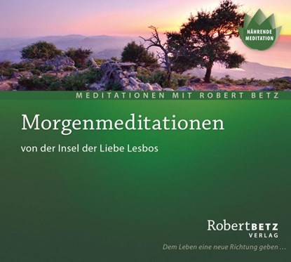 Morgenmeditationen - Meditations-CD, Robert T. Betz - AVM - 9783942581288