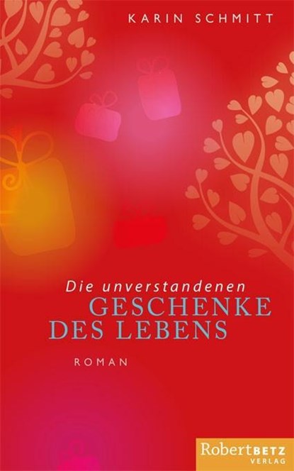 Die unverstandenen Geschenke des Lebens, Karin Schmitt - Paperback - 9783942581943