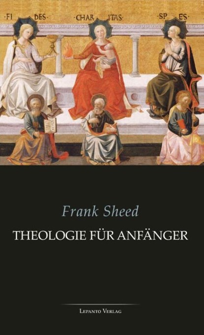 Theologie für Anfänger, Frank Sheed - Paperback - 9783942605113