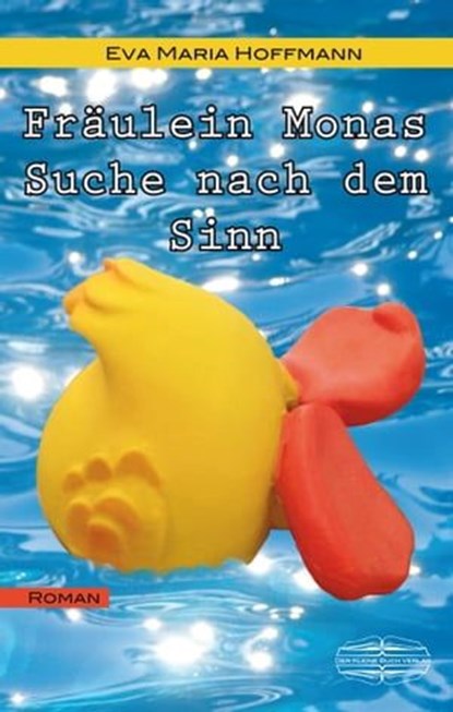 Fräulein Monas Suche nach dem Sinn, Eva Maria Hoffmann - Ebook - 9783942637770