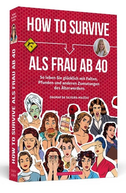 How To Survive als Frau ab 40, Dagmar da Silveira Macêdo - Paperback - 9783942665421