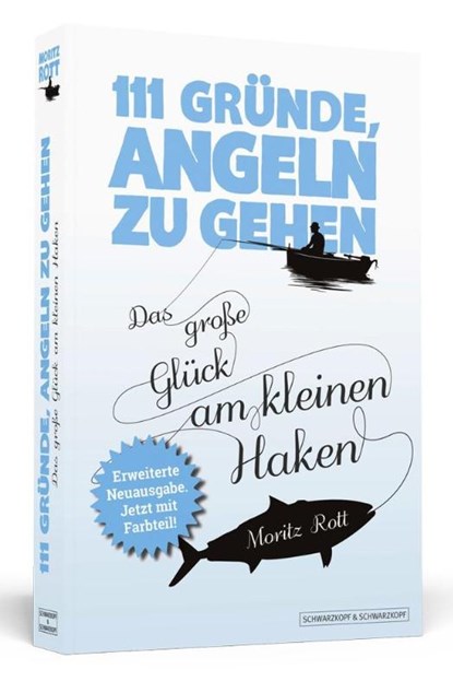 111 Gründe, angeln zu gehen, Moritz Rott - Paperback - 9783942665612