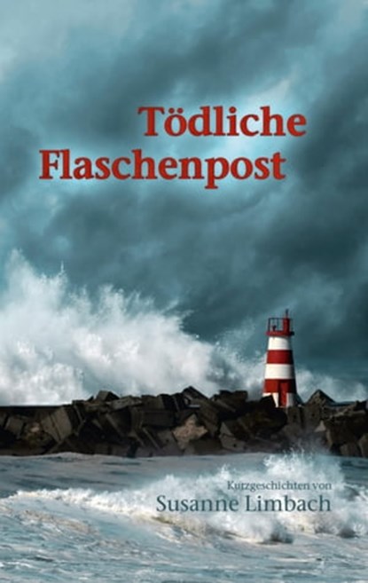 Tödliche Flaschenpost & Tausend Träume, Susanne Limbach - Ebook - 9783942672252