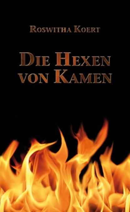 Die Hexen von Kamen, Roswitha Koert - Ebook - 9783942672313