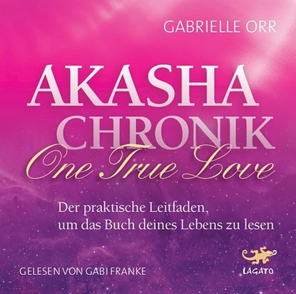 Akasha Chronik - One True Love, Gabrielle Orr - AVM - 9783942748964