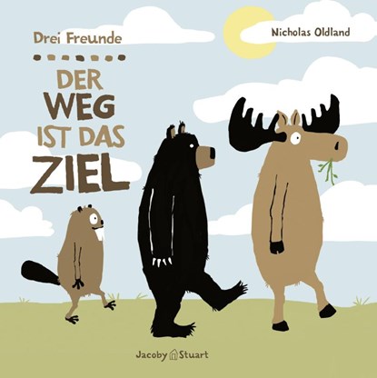 Drei Freunde: Der Weg ist das Ziel, Nicholas Oldland - Gebonden - 9783942787444