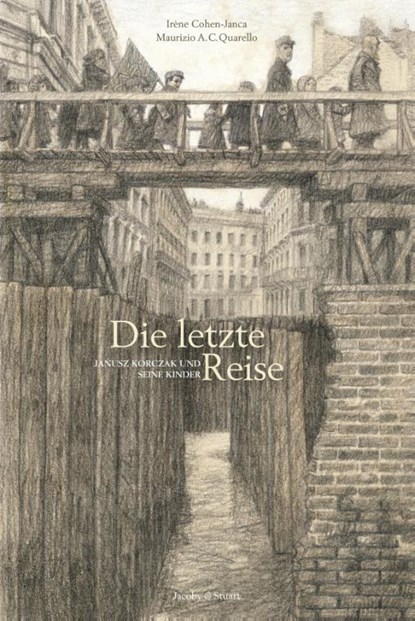 Die letzte Reise, Irène Cohen-Janca ; Maurizio A. C. Quarello - Gebonden - 9783942787550