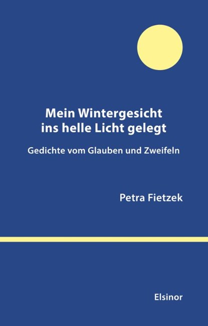 Mein Wintergesicht ins helle Licht gelegt, Petra Fietzek - Paperback - 9783942788878