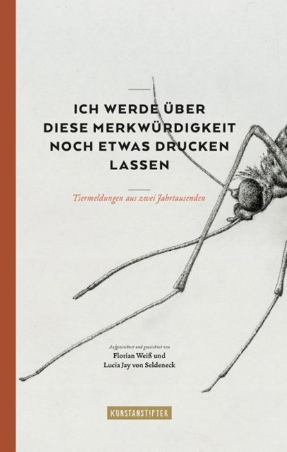 Ich werde über diese Merkwürdigkeit noch etwas drucken lassen, Lucia Jay von Seldeneck - Gebonden - 9783942795593