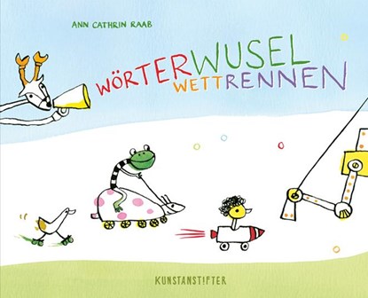 Wörterwuselwettrennen, Ann Cathrin Raab - Gebonden - 9783942795784