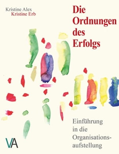 Die Ordnungen des Erfolgs, Kristine Erb ; Kristine Alex - Ebook - 9783942840040