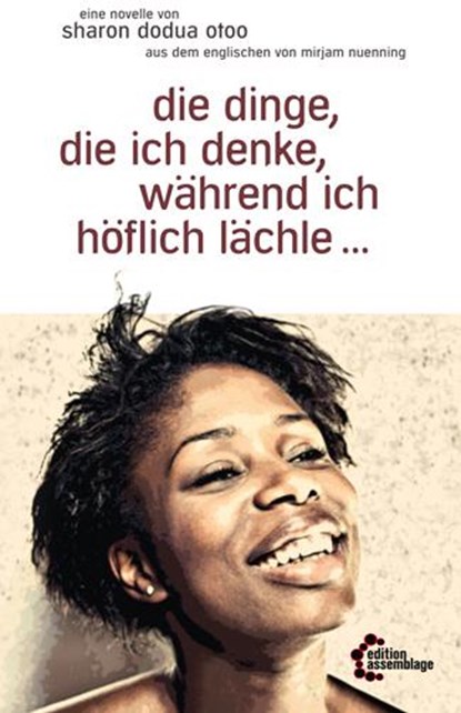 die dinge, die ich denke, während ich höflich lächle, Sharon Dodua Otoo - Paperback - 9783942885393