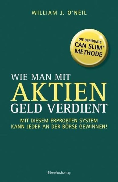 Wie man mit Aktien Geld verdient, William J. O'Neil - Gebonden - 9783942888431