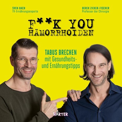 F**k you Hämorrhoiden, Sven Bach ; Derek Zieker-Fischer - Paperback - 9783942906593