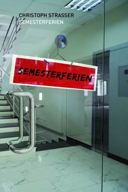 Semesterferien, Christoph Strasser - Ebook - 9783942920551