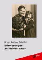 Erinnerungen an keinen Vater | Ursula Büttner-Schödel | 
