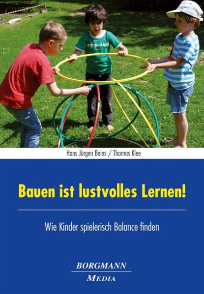 Bauen ist lustvolles Lernen!, Hans Jürgen Beins ; Thomas Klee - Paperback - 9783942976299