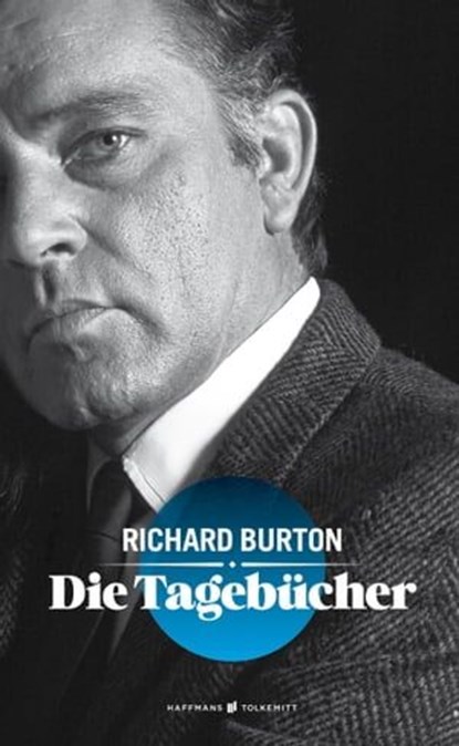 Die Tagebücher, Richard Burton - Ebook - 9783942989589