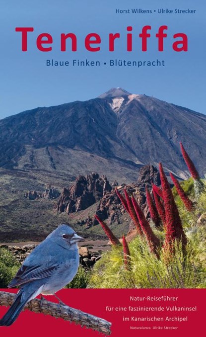 Teneriffa - Blaue Finken - Blütenpracht, Horst Wilkens ; Ulrike Strecker - Paperback - 9783942999045