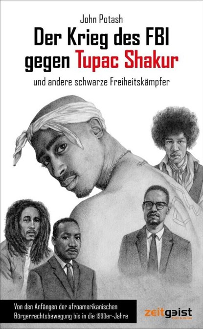Der Krieg des FBI gegen Tupac Shakur und andere schwarze Freiheitskämpfer, John Potash - Paperback - 9783943007398