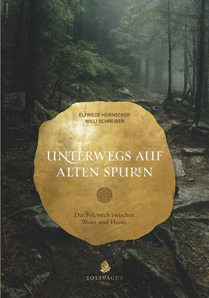 Unterwegs auf alten Spuren, Hornecker Elfriede ;  Willi Schreiber - Gebonden - 9783943025583