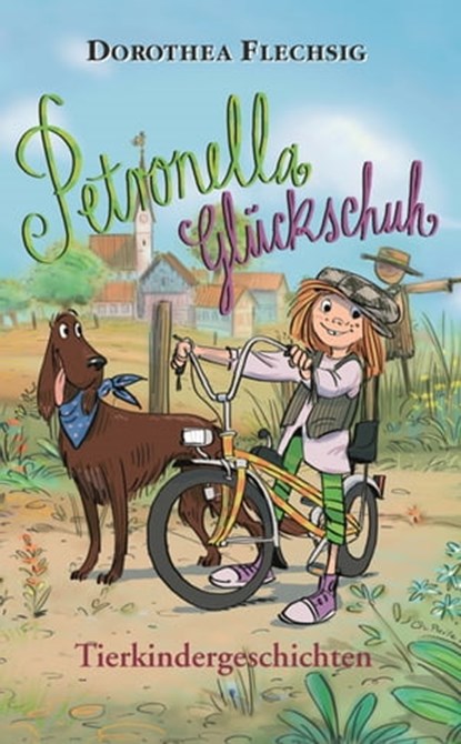 Petronella Glückschuh Tierkindergeschichten, Dorothea Flechsig - Ebook - 9783943030112