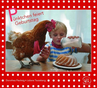 Pünktchen feiert Geburtstag, Dorothea Flechsig - Gebonden - 9783943030433