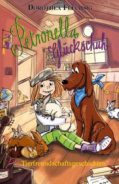 Petronella Glückschuh Tierfreundschaftsgeschichten, Dorothea Flechsig - Paperback - 9783943030860